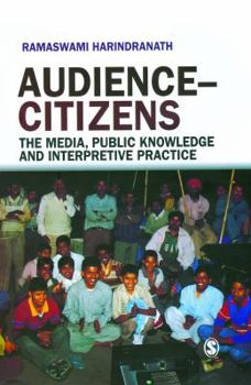 Hardcover Audience-Citizens: The Media, Public Knowledge and Interpretive Practice Book