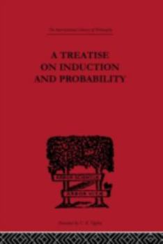 Hardcover A Treatise on Induction and Probability Book