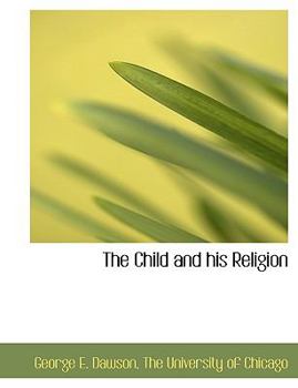 Paperback The Child and His Religion Book