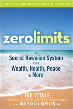 Paperback Zero Limits: The Secret Hawaiian System for Wealth, Health, Peace, and More Book