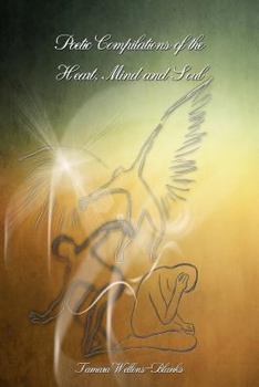 Paperback Poetic Compilations of the Heart, Mind and Soul Book
