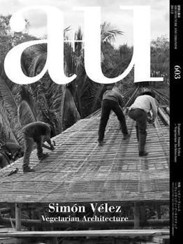 Paperback A+u 20:12, 603: Simón Vélez - Vegetarian Architecture Book
