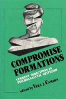 Paperback Compromise Formations: Current Directions in Psychoanalytic Criticism Book