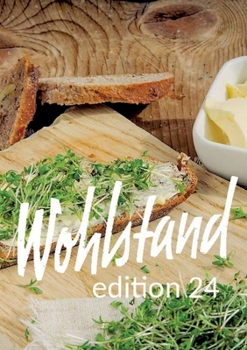 Paperback Wohlstand edition 24: 20 Plädoyers für einen nachhaltigen und sozialen Markt [German] Book