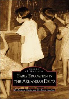 Early Education in the Arkansas Delta - Book  of the Images of America: Arkansas