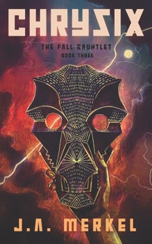 Paperback The Fall Gauntlet: Chrysix Book