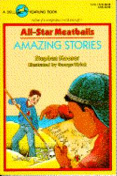 AMAZING STORIES (All Star Meatballs, No 7) - Book #7 of the All-Star Meatballs