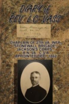 Paperback Diary of Rev. L.C. Vass: Chaplain, Stonewall Brigade Book