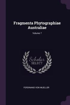 Paperback Fragmenta Phytographiae Australiae; Volume 7 Book