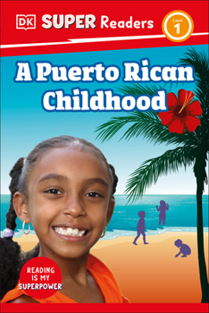 Hardcover DK Super Readers Level 1 a Puerto Rican Childhood Book