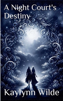 A Night Court's Destiny (Star Crossed Fae)