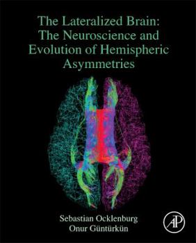 Hardcover The Lateralized Brain: The Neuroscience and Evolution of Hemispheric Asymmetries Book