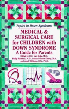Paperback Medical & Surgical Care for Children with Down Syndrome: A Guide for Parents Book