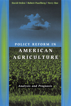 Hardcover Policy Reform in American Agriculture: Analysis and Prognosis Book