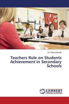 Paperback Teachers Role on Students Achievement in Secondary Schools Book