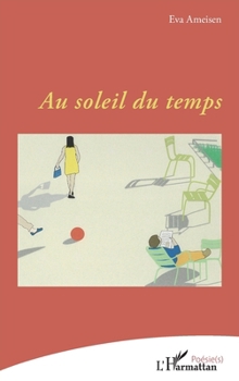 Paperback Au soleil du temps [French] Book