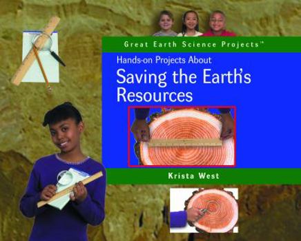 Library Binding Hands-On Projects about Saving the Earth's Resources Book