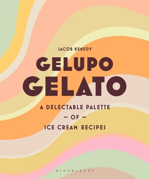Hardcover Gelupo Gelato: A Delectable Palette of Ice Cream Recipes Book