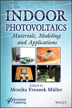 Hardcover Indoor Photovoltaics: Materials, Modeling, and Applications Book