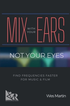 Paperback Mix With Your Ears, Not Your Eyes Book