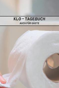 Paperback Klo Tagebuch: Auch F?r G?ste [German] Book