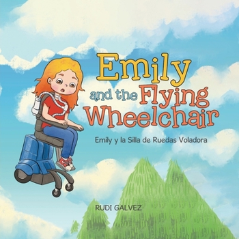 Paperback Emily and the Flying Wheelchair: Emily y la Silla de Ruedas Voladora Book
