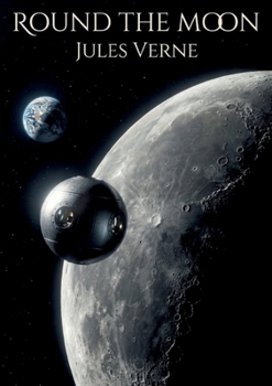 Round the Moon: by Jules Verne