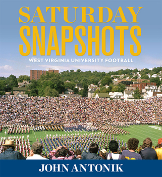 Hardcover Saturday Snapshots: West Virginia University Football Book
