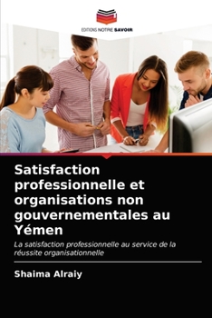 Paperback Satisfaction professionnelle et organisations non gouvernementales au Yémen [French] Book