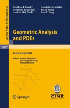 Paperback Geometric Analysis and Pdes: Lectures Given at the C.I.M.E. Summer School Held in Cetraro, Italy, June 11-16, 2007 Book