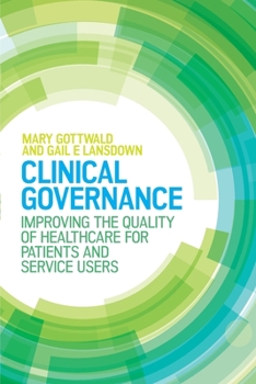 Paperback Clinical Governance: Improving the Quality of Healthcare for Patients and Service Users Book