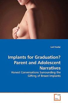 Paperback Implants for Graduation? Parent and Adolescent Narratives Book