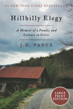 Paperback Hillbilly Elegy: A Memoir of a Family and Culture in Crisis [Large Print] Book