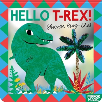 Hello T-Rex!: A Dinosaur Search-And-Find Mirror Book