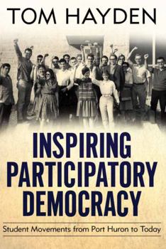 Paperback Inspiring Participatory Democracy: Student Movements from Port Huron to Today Book