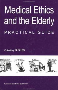 Hardcover Medical Ethics and the Elderly: practical guide Book