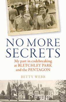 Paperback No More Secrets: My Part in Codebreaking at Bletchley Park and the Pentagon Book