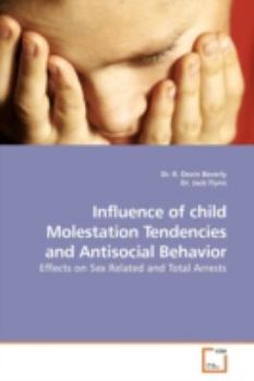Paperback Influence of child Molestation Tendencies and Antisocial Behavior Book