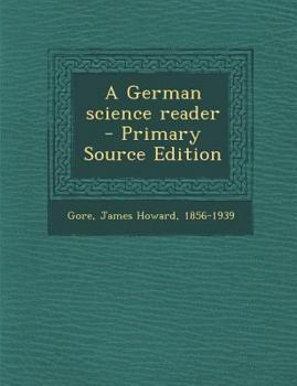 Paperback A German Science Reader - Primary Source Edition [German] Book