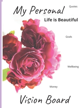 My personal Life is Beautiful Vision Board: Quotes, Wellbeing, Money,Goals