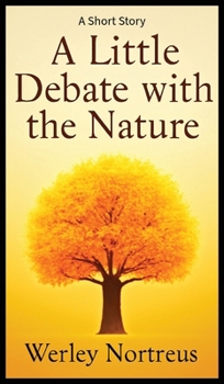 Hardcover A Little Debate with the Nature Book