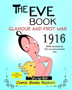 Paperback The Eve Book: Glamour and First War, 1916 Book