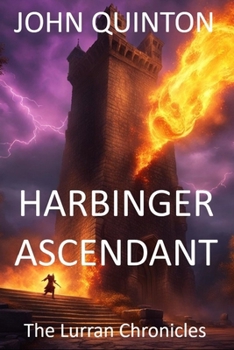 Paperback Harbinger Ascendant: A Portal Fantasy Adventure (The Lurran Chronicles, Book 2) Book