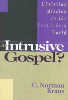 Paperback An Intrusive Gospel?: Christian Mission in the Postmodern World Book