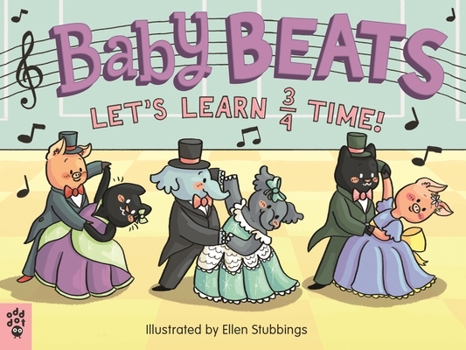 Baby Beats: Let's Learn 3/4 Time! - Book  of the Baby Beats