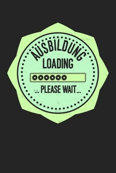 Ausbildung Loading: Notizheft mit Notenlinien Seiten - Tagebuch / Journal im A5 Format als Geschenk f�r Azubis: Green Line