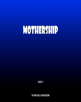 Paperback Mothership: Book 1 Book