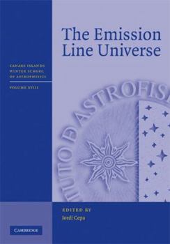 The Emission-Line Universe - Book  of the Canary Islands Winter School of Astrophysics