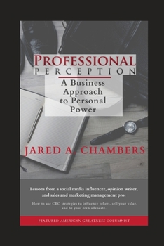 Paperback Professional Perception: A Business Approach to Personal Power Book