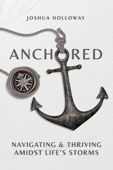 Paperback The Anchored Team Process: Navigating & Thriving Amidst Life's Storms Book